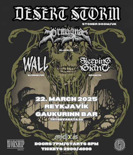 Kingdom of Sludge // Desert Storm (UK) + Örmagna (IS) + Wall (UK) + Sleeping Giant (IS)