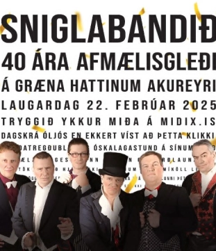 Sniglabandið - 40 ára afmælistónleikar