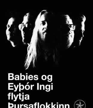 Babies Flokkurinn ásamt Eyþóri Inga flytja bestu lög Þursaflokksins